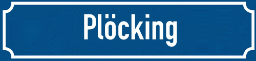 Straßenschild Plöcking
