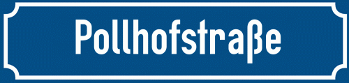 Straßenschild Pollhofstraße