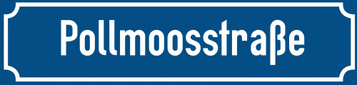 Straßenschild Pollmoosstraße zum kostenlosen Download
