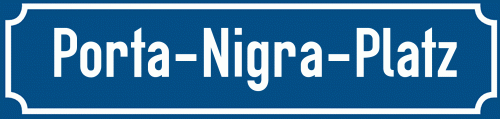 Straßenschild Porta-Nigra-Platz