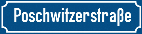 Straßenschild Poschwitzerstraße