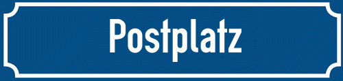 Straßenschild Postplatz