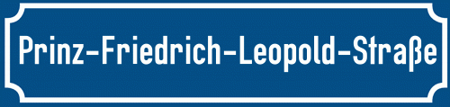Straßenschild Prinz-Friedrich-Leopold-Straße