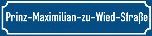 Straßenschild Prinz-Maximilian-zu-Wied-Straße zum kostenlosen Download