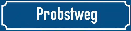 Straßenschild Probstweg zum kostenlosen Download