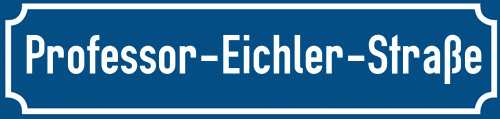 Straßenschild Professor-Eichler-Straße