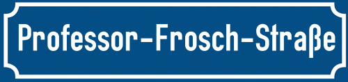 Straßenschild Professor-Frosch-Straße