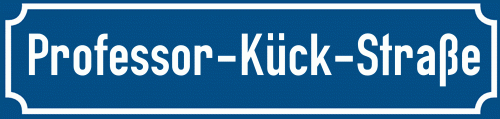 Straßenschild Professor-Kück-Straße zum kostenlosen Download