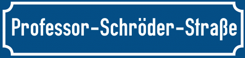 Straßenschild Professor-Schröder-Straße