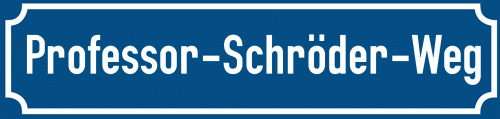 Straßenschild Professor-Schröder-Weg