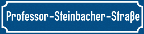 Straßenschild Professor-Steinbacher-Straße