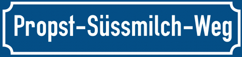 Straßenschild Propst-Süssmilch-Weg