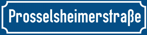 Straßenschild Prosselsheimerstraße zum kostenlosen Download