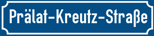 Straßenschild Prälat-Kreutz-Straße