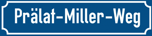 Straßenschild Prälat-Miller-Weg