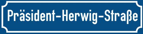Straßenschild Präsident-Herwig-Straße