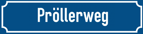 Straßenschild Pröllerweg