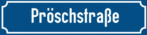 Straßenschild Pröschstraße