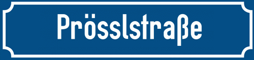 Straßenschild Prösslstraße