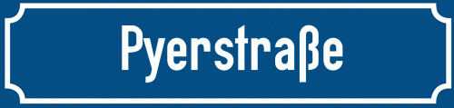 Straßenschild Pyerstraße