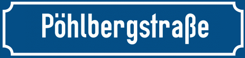 Straßenschild Pöhlbergstraße