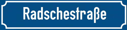 Straßenschild Radschestraße