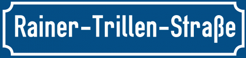 Straßenschild Rainer-Trillen-Straße
