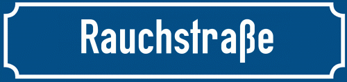 Straßenschild Rauchstraße