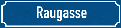 Straßenschild Raugasse