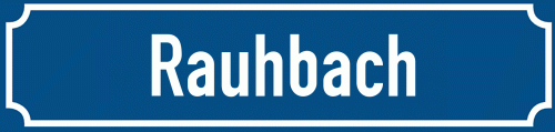 Straßenschild Rauhbach