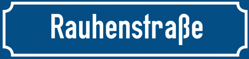 Straßenschild Rauhenstraße