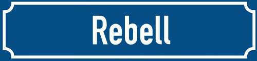 Straßenschild Rebell