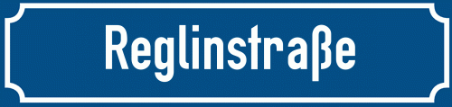 Straßenschild Reglinstraße