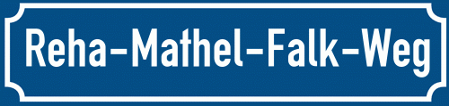 Straßenschild Reha-Mathel-Falk-Weg