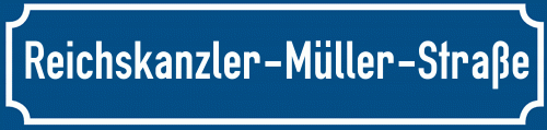 Straßenschild Reichskanzler-Müller-Straße