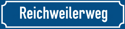 Straßenschild Reichweilerweg
