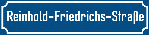 Straßenschild Reinhold-Friedrichs-Straße