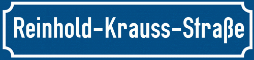 Straßenschild Reinhold-Krauss-Straße