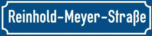 Straßenschild Reinhold-Meyer-Straße
