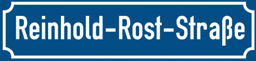 Straßenschild Reinhold-Rost-Straße