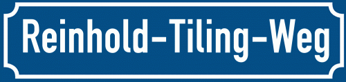 Straßenschild Reinhold-Tiling-Weg