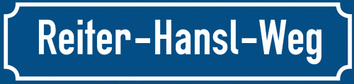 Straßenschild Reiter-Hansl-Weg