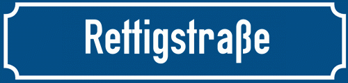 Straßenschild Rettigstraße