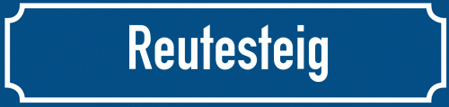 Straßenschild Reutesteig zum kostenlosen Download