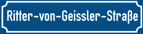 Straßenschild Ritter-von-Geissler-Straße