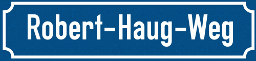 Straßenschild Robert-Haug-Weg