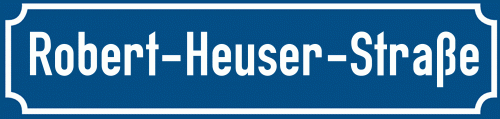 Straßenschild Robert-Heuser-Straße