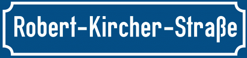 Straßenschild Robert-Kircher-Straße zum kostenlosen Download
