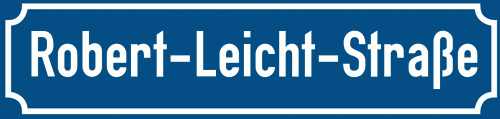 Straßenschild Robert-Leicht-Straße
