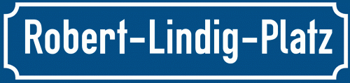 Straßenschild Robert-Lindig-Platz